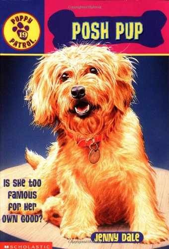 Posh Pup (Puppy Patrol, No. 19) - Paperback, by Dale Jenny - Acceptable