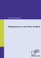 Bilingualismus In Der FrüHen Kindheit Kirstin Kannwischer Taschenbuch 70 S. 2008