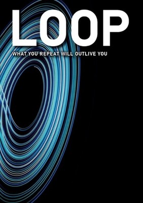 Loop: What You Repeat Will Outlive You by Daniel Christian Schr?ter Paperback Bo
