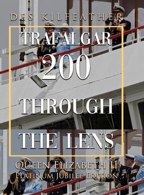 Trafalgar 200 Through The Lens Queen Elizabeth II Platinum Jubilee Edition by De