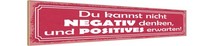 Holzschild 10X46 Cm Kannst Nicht Negativ Denken Und Spruch Zitat Deko Geschenk H