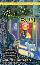 Take the Monkey and Run by Morrigan, Laura