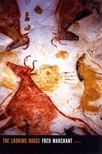 The Looking House: Poems by Marchant, Fred