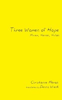 Christianne Meroz | Three Women Of Hope | Taschenbuch | Englisch (2014)