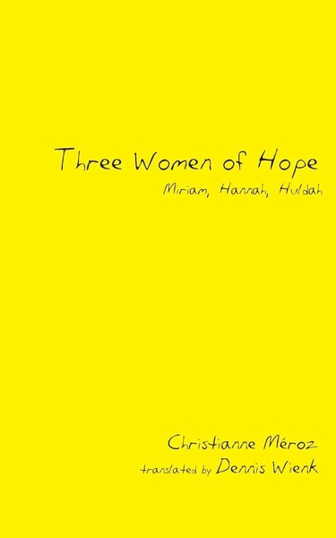 Christianne Meroz | Three Women Of Hope | Taschenbuch | Englisch (2014)-image