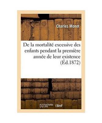 de la Mortalité Excessive Des Enfants Pendant La Première Année de Leur Exist