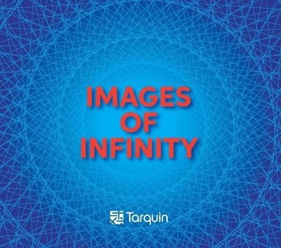 Images of Infinity: Explorations for All Ages. Elegant, Thought Provoking and Wo
