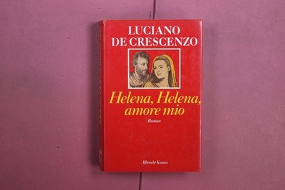 421022 Luciano De Crescenzo HELENA, HELENA, AMORE MIO Albrecht Knaus HC