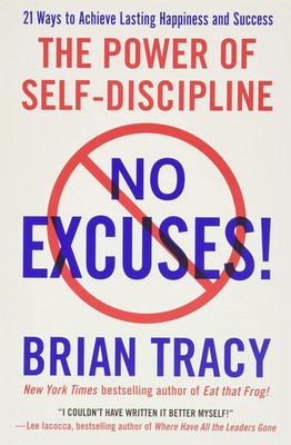 No Excuses!: The Power of Self-Discipline - Brian Tracy   Discipline - Brian Tra