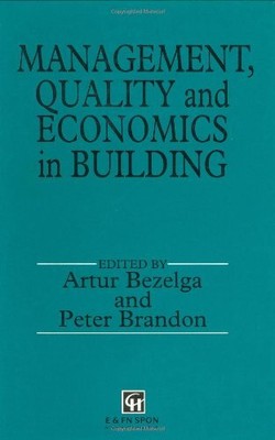 Management, Quality and Economics in Building,A. Bezelga, P.S. B