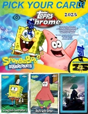2025 Topps Chrome SPONGEBOB 25th Anniversary Pick A Card Base Inserts Discounts