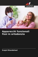 Srajal Khandelwal | Apparecchi Funzionali Fissi In Ortodonzia | Taschenbuch