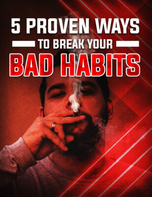 5 Proven Ways To Break Your Bad Habits (E-Book)