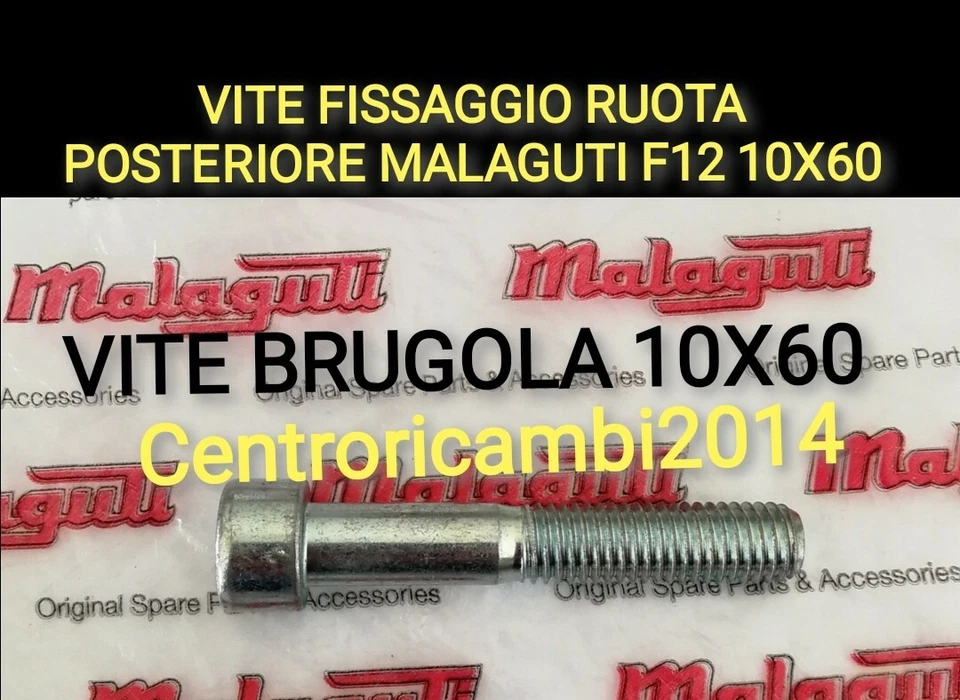 VITI FISSAGGIO RUOTA POSTERIORE MALAGUTI F12 VITE BLOCCA RUOTA POSTERIORE MALAGUTI F12 LC F15 LC VITE 10X60 BRUGOLA