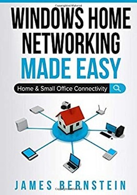 Windows Home Networking Made Easy : Home and Small Office Connect