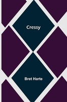 Bret Harte | Cressy | Taschenbuch | Englisch (2022) | Kartoniert / Broschiert