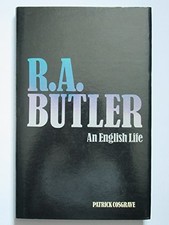 R A BUTLER An English Life, Patrick Cosgrave
