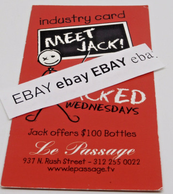 Meet Jack! Le Passage Nite Club Chicago 937 N. Rush St Wednesday Industry Card