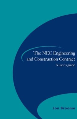 The NEC Engineering and Construction Cont... by Broome, Jon Paperback / softback