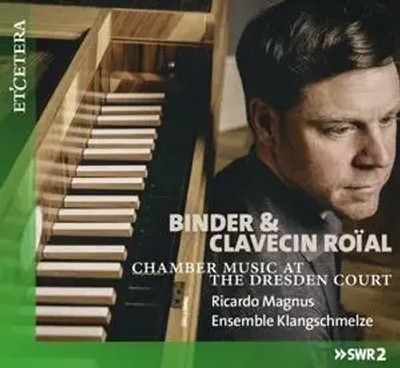 Binder & Clavecin Roial: Chamber Music at the Dres | Magnus | Audio-CD | CD