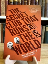 The Secret Club That Runs the World: Commodity Traders PB By Kate Kelly