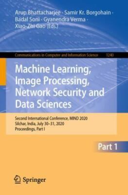 Machine Learning, Image Processing, Network Security and Data Sciences:...
