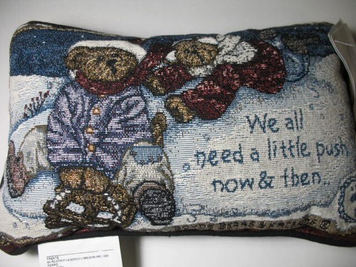 Boyds Bears Gobelin Kissen Neu mit Etikett Wir alle brauchen ein wenig Druck 12" x 8"