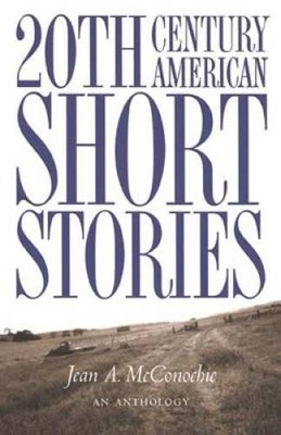Twentieth-Century American Short Stories: An Anthology - Paperback - VERY GOOD