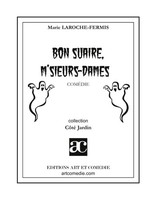 Bon Suaire, M'sieurs-Dames ! | Marie Laroche-Fermis | Taschenbuch | CôTé Jardin