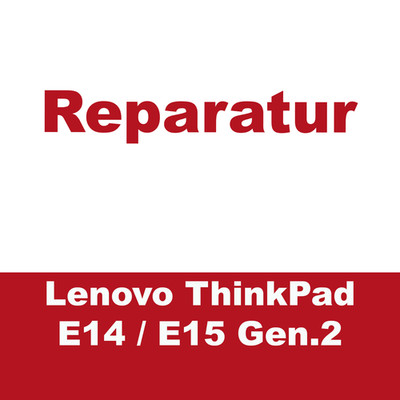 Reparatur Lenovo ThinkPad E14 E15 Gen.2 Mainboard, BIOS, USB-C Port