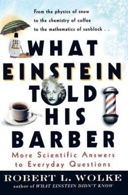 Robert Wolke What Einstein Told His Barber (Taschenbuch)