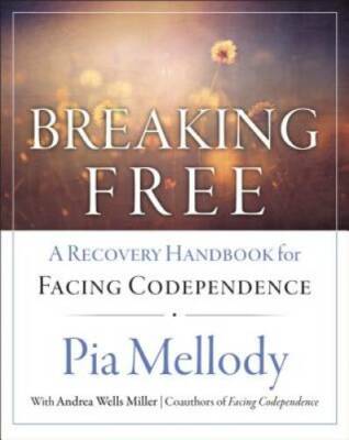 Breaking Free: A Recovery Workbook for Facing Codependence - VERY GOOD