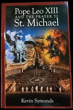 Hardback Pope Leo XIII and the Prayer of St Michael By Kevin Symonds