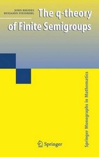 The q-theory of Finite Semigroups by John Rhodes (English) Hardcover Book