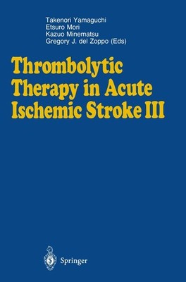Thrombolytic Therapy in Acute Ischemic Stroke III Takenori Yamaguchi