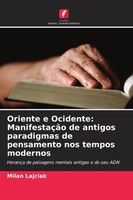 Milan Lajciak | Oriente E Ocidente: ManifestaçãO De Antigos Paradigmas De...