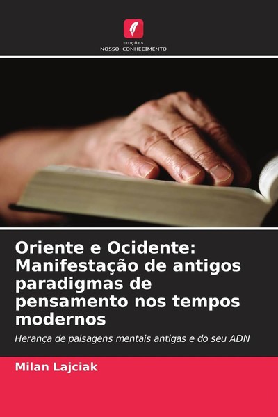 Milan Lajciak | Oriente E Ocidente: ManifestaçãO De Antigos Paradigmas De...-image