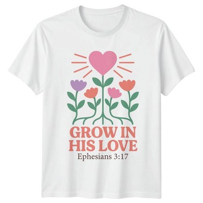 Grow In His Love Epheser T-Shirt Glaube Ostern Geschenk für Sie und Ihn