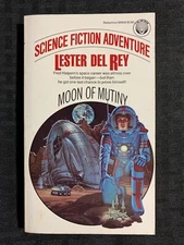 1982 MOON OF MUTINY by Lester Del Rey FN+ 6.5 2nd Del Rey Paperback