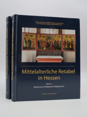 MITTELALTERLICHE RETABEL IN HESSEN (2 TIELE)  by Hubert Locher, Et Al.  2019