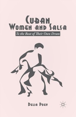 Poey - Cuban Women and Salsa   To the Beat of Their Own Drum - New pap - X555z