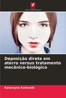 DeposiçãO Direta Em Aterro Versus Tratamento MecâNico-BiolóGico Kulhawik Buch