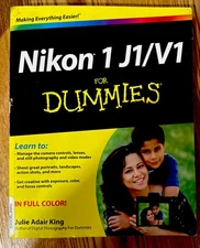 Nikon 1 J1/V1 for Dummies by Julie Adair King (2012, Trade Paperback)