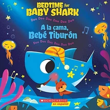Bedtime for Baby Shark / a la Cama, Bebé Tiburón (Bi...