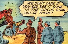 Soldier Shooting out of Canon Don't Care Circus MILITARY COMIC POSTCARD 70810