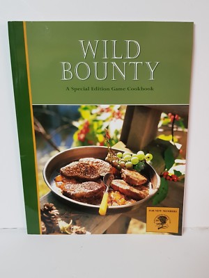 WILD BOUNTY SPECIAL EDITION WILD GAME COOKBOOK