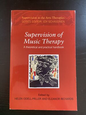 Supervision in the Arts Therapies Ser.: Supervision of Music Therapy : A...