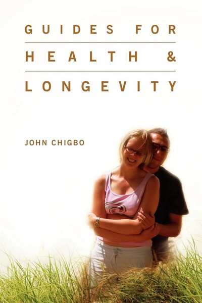 John Chigbo | Guides For Health & Longevity | Taschenbuch | Englisch (2011)-image