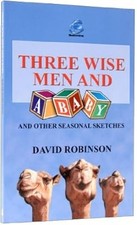 Three Wise Men and a Baby and other Seasonal Sketches, David Robinson, Used; Ver