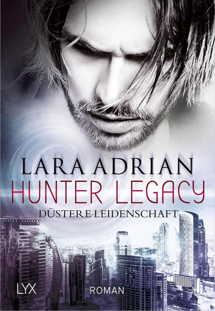 Thumbnail - Hunter Legacy - Düstere Leidenschaft | Lara Adrian | 2018 | Deutsch